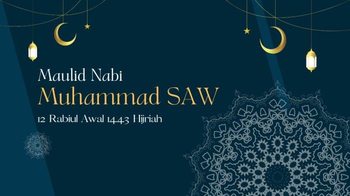 Selamat Peringatan Maulid Nabi Muhammad SAW 1443 H